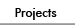 Projects